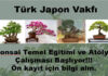 TÜRK JAPON VAKFI BONSAİ TEMEL EĞİTİMİ VE ATÖLYE ÇALIŞMASI